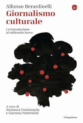 Il-giornalismo-culturale-Alfonso-Berardinelli