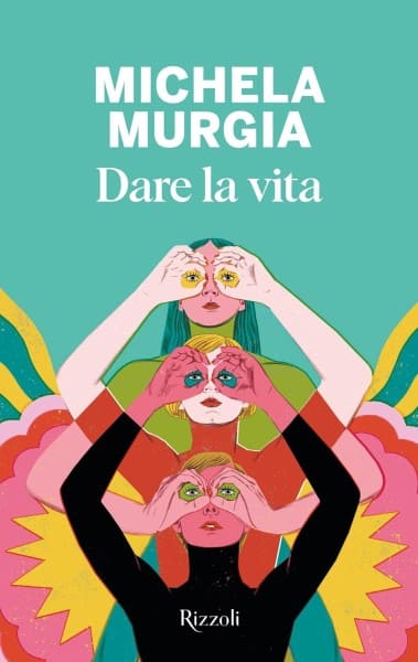 Tutte le novità in libreria 1 dare la vita michela murgia